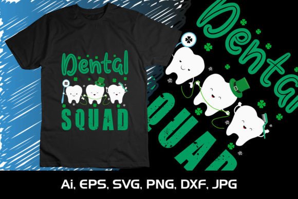 Download Dental Squad St. Patrick's Shirt Print - St. patrick's shirt Collection