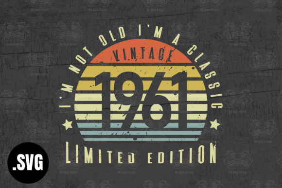 Download Vintage 1961 I'm Not Old I'm a Classic - 1961 Collection